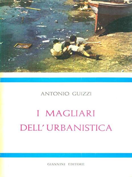 I magliari dell'urbanistica - Antonio Guizzi - 6