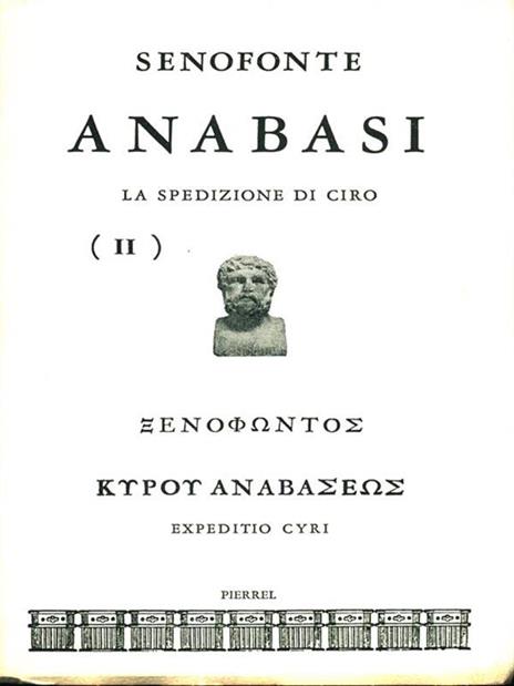 Anabasi. La spedizione di Ciro II - Senofonte - 2