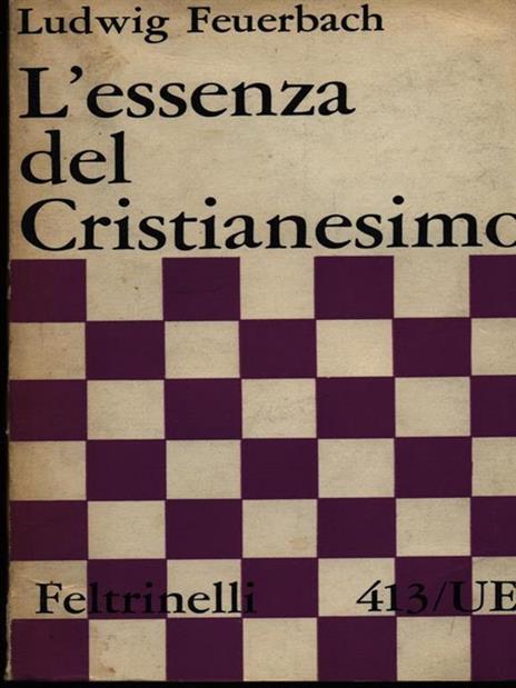 L' essenza del Cristianesimo - Ludwig Feuerbach - 6