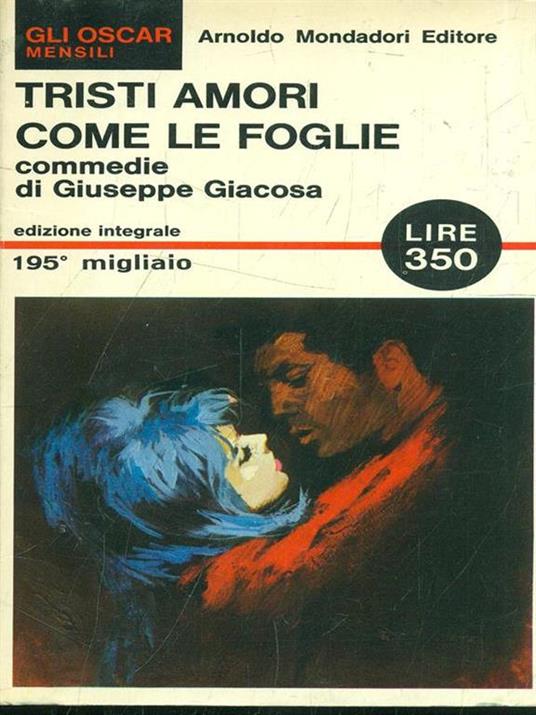 Tristi amori - Come le foglie - Giuseppe Giacosa - 3