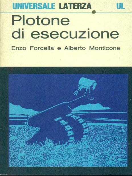 Plotone di esecuzione - Enzo Forcella - 3