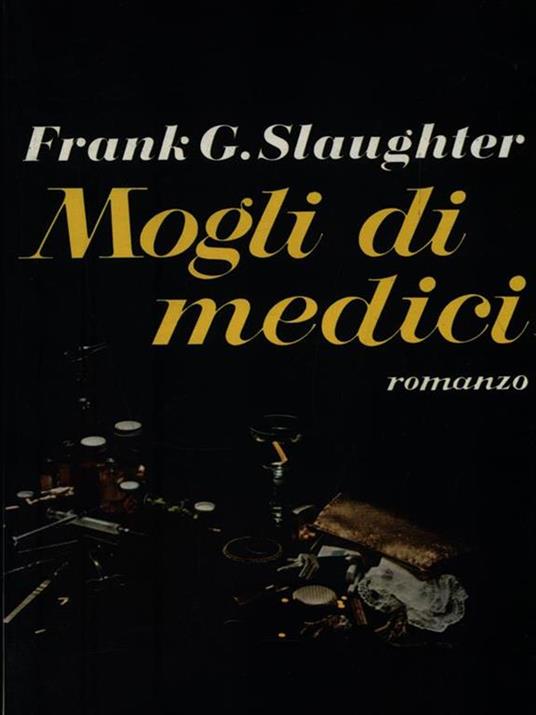 Mogli di medici - Frank G. Slaughter - 5