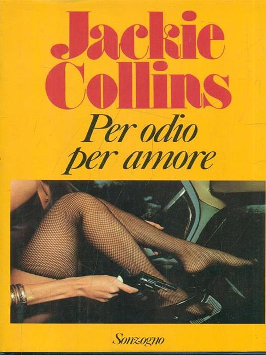 Per odio per amore - Jackie Collins - 4