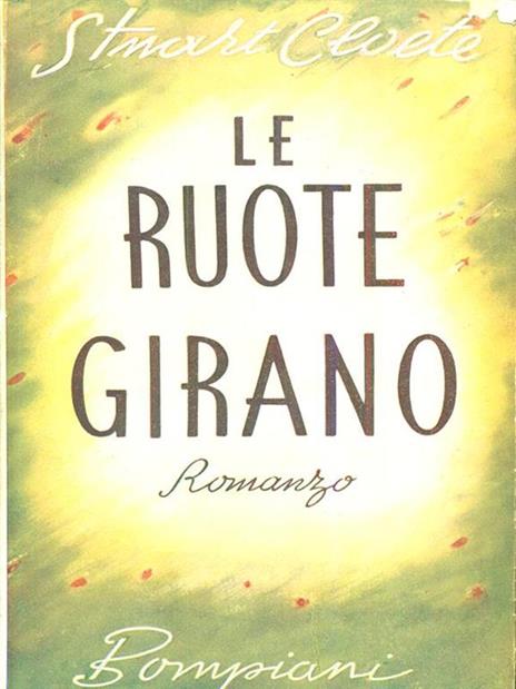 Le ruote girano - Stuart Cloete - 9