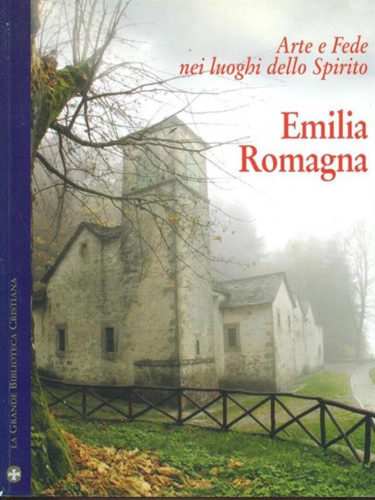 Emiglia Romagna-Arte e fede nei luoghi dello spirito n. 6 - 6