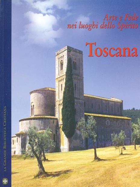 Toscana. arte e fede nei luoghi dello spirito n. 5 - 10