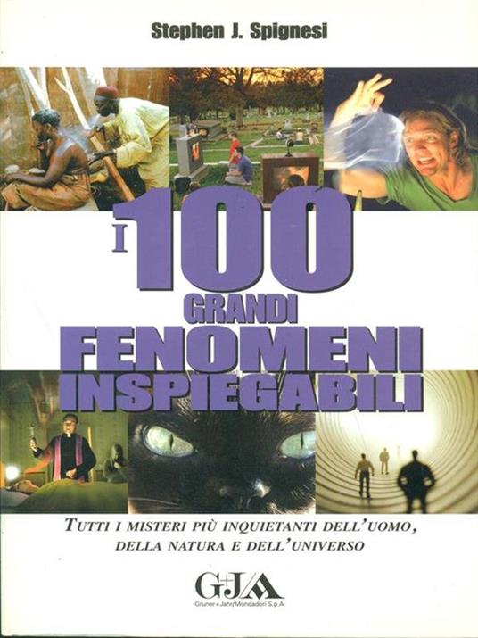 I 100 grandi fenomeni inspiegabili - Stephen J. Spignesi - 7