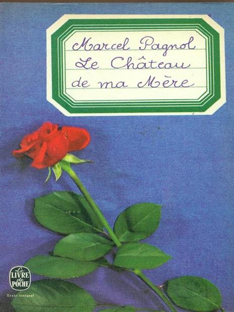 Le Chàteau de ma Mére - Maercel Pagnol - copertina