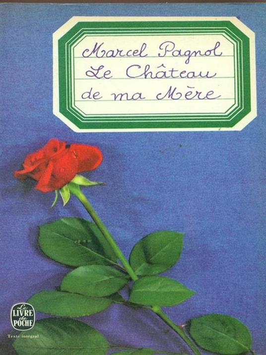 Le Chàteau de ma Mére - Maercel Pagnol - copertina