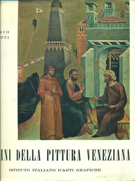Origini della pittura veneziana - Terisio Pignatti - copertina