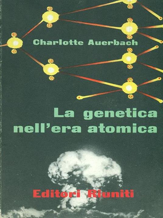 Le genetica nell'era atomica - 6