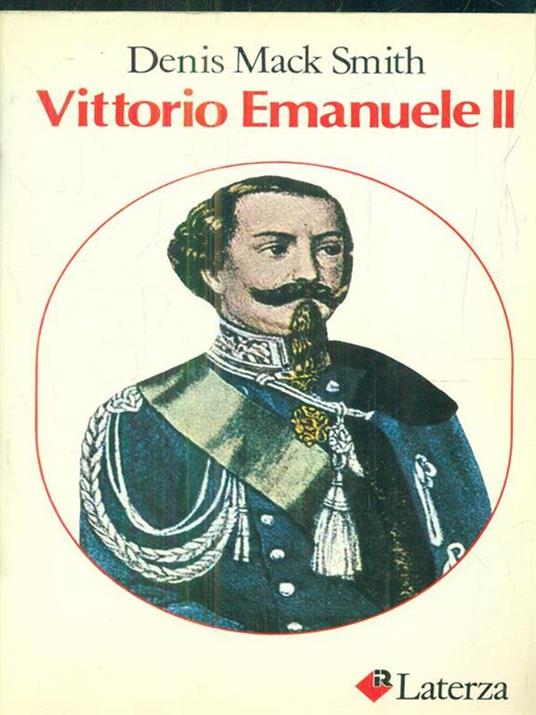 Vittorio Emanuele II - Denis Mack Smith - 3