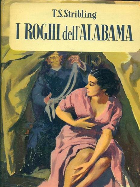 I roghi dell'Alabama - T. S. Stribling - 3