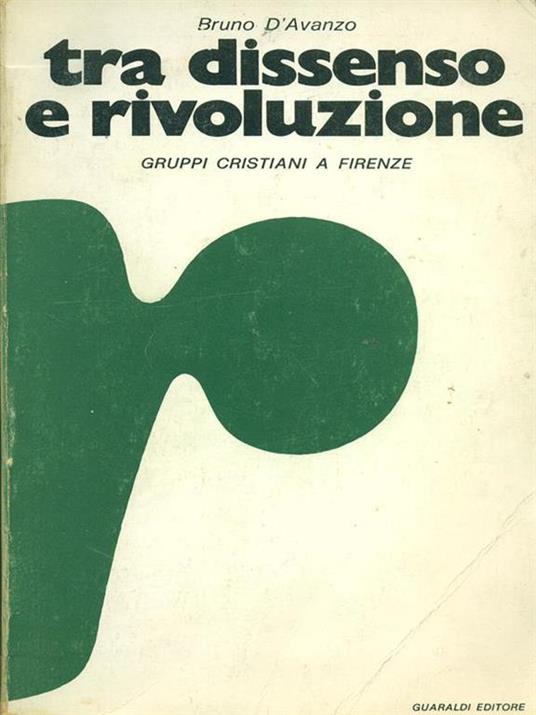 Tra dissenso e rivoluzione di: Bruno D'Avanzo - copertina