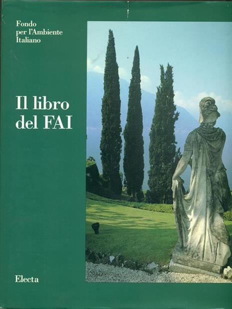 Il libro del FAI - Renato Bazzoni,Marco Magnifico - 2