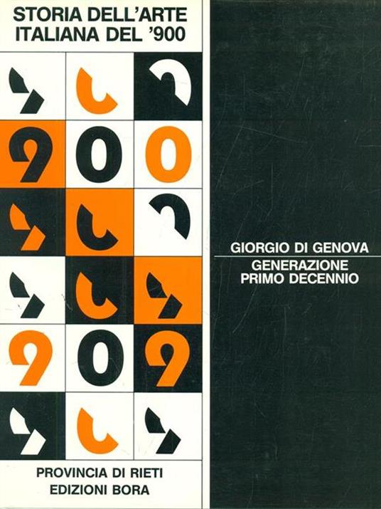 Storia dell'arte italiana del '900. Generazione primo decennio - Giorgio Di Genova - 3