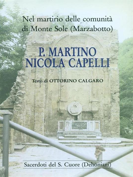 P. Martino Nicola Capelli 1912 -1944 - Ottorino Calgaro - 4