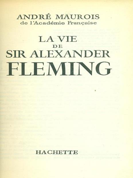 La Vie de Sir Alexander Fleming - André Maurois - 4