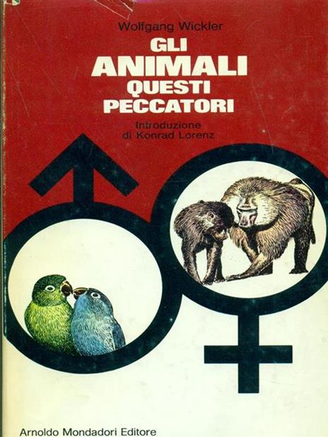 Gli animali questi peccatori - Wolfgang Wickler - 7