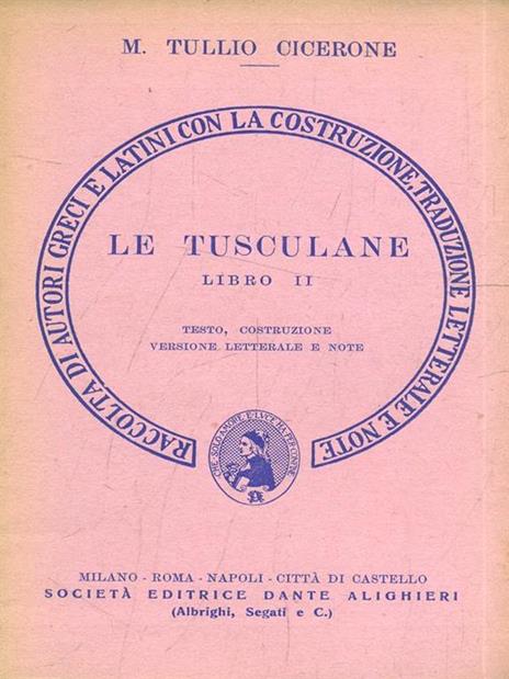 Le tusculane libro II - M. Tullio Cicerone - 3