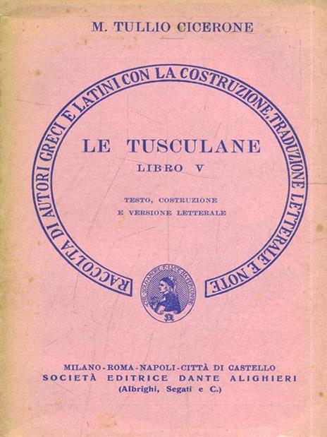 Le tusculane. Libro 5º. Versione interlineare - Marco Tullio Cicerone - copertina