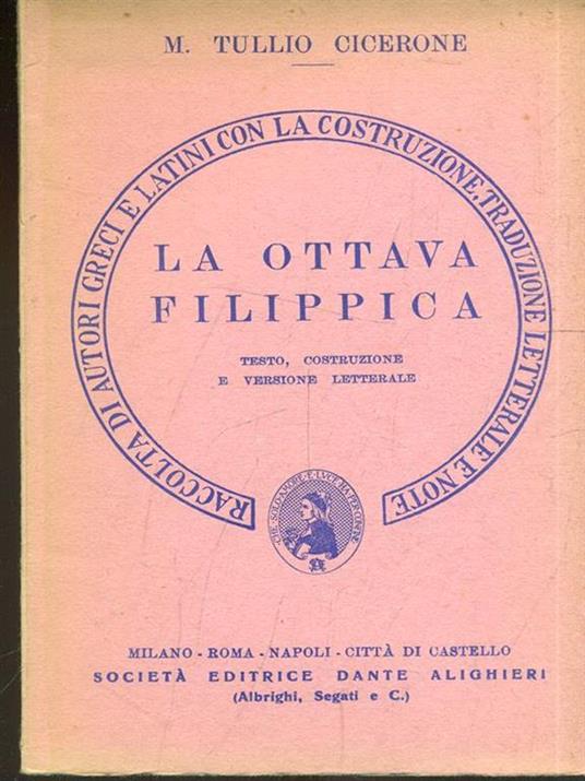 La ottava filippica. Versione interlineare - Marco Tullio Cicerone - 4