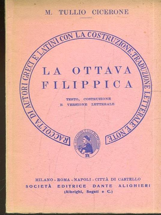 La ottava filippica. Versione interlineare - Marco Tullio Cicerone - 9