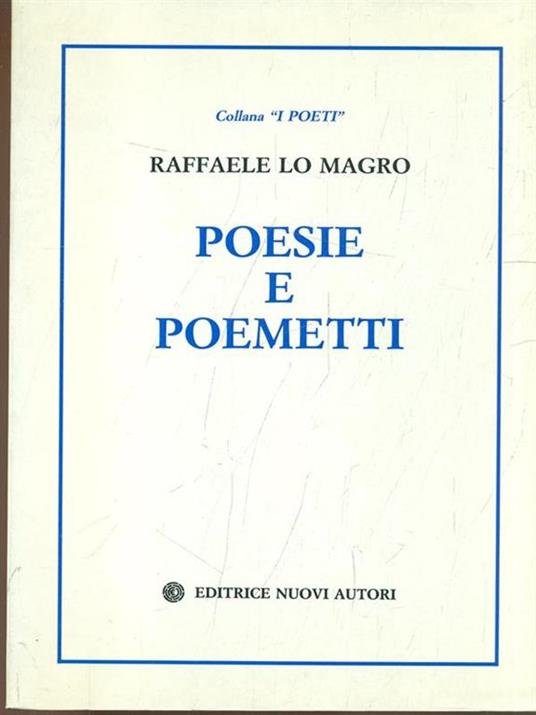 Poesie e poemetti - Raffaele Lo Magro - 2