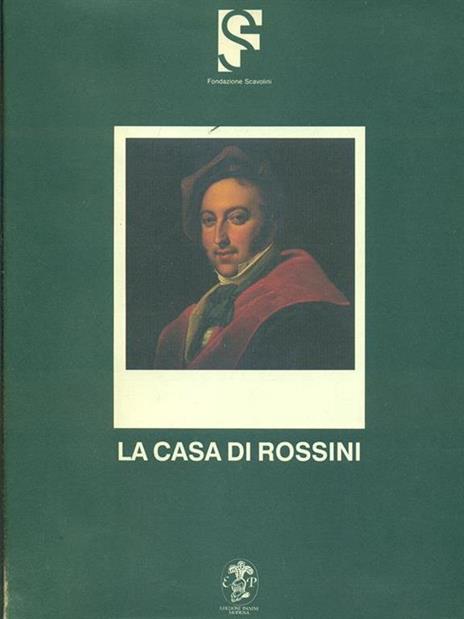 La casa di Rossini - Bruno Cagli,Mauro Bucarelli - 5