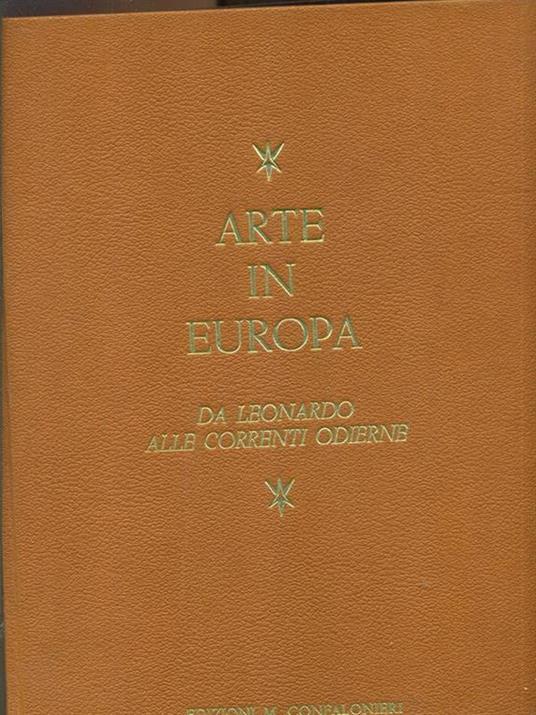 Arte in Europa. Da Leonardo alle correnti odierne - Piero De Martino - 9