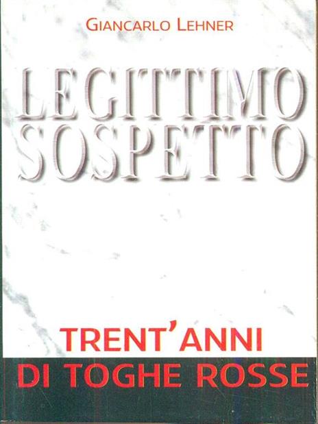 Legittimo sospetto - Giancarlo Lehner - 3