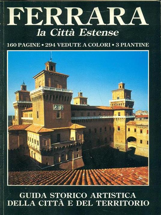 Ferrara-La città estense - Marco Borella,Carla Di Francesco - copertina