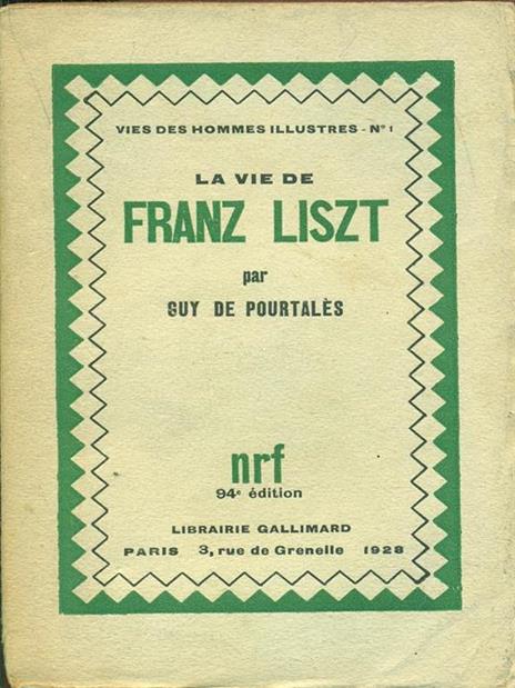 La vie de Franz Liszt - Guy de Pourtalès - 5