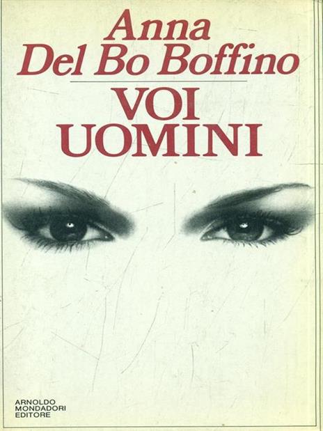 Voi uomini - Anna Del Bo Boffino - 7