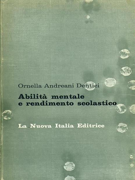 Abilità mentale e rendimento scolastico - Ornella Andreani Dentici - copertina