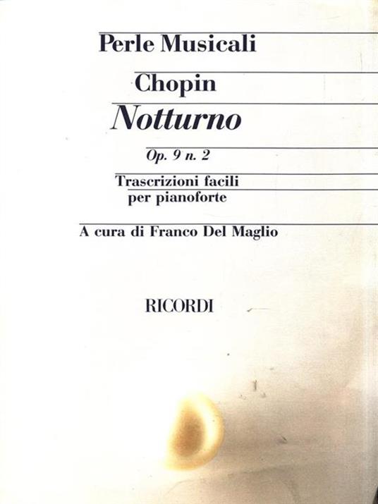 Perle musiclai. Chopin Notturno Op. 9 N. 2 - 2