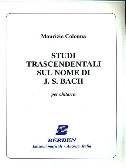 Studi trascendentali sul nome di Bach - Maurizio Colonna - 3