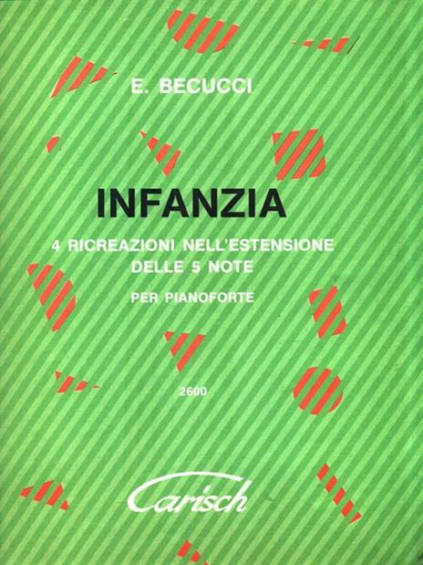 Infanzia. 4 ricreazioni nell'estensione delle 5 note per pianoforte - E. Becucci - 3