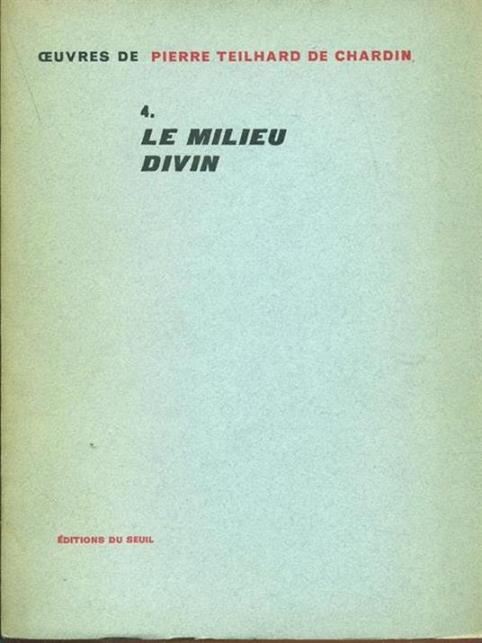 Le Milieu divin n. 4 - Pierre Teilhard de Chardin - 2