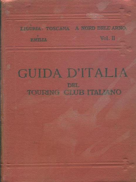 Liguria, Toscana a nord dell'Arno, Emiliavol. 2 - Luigi V. Bertarelli - 4