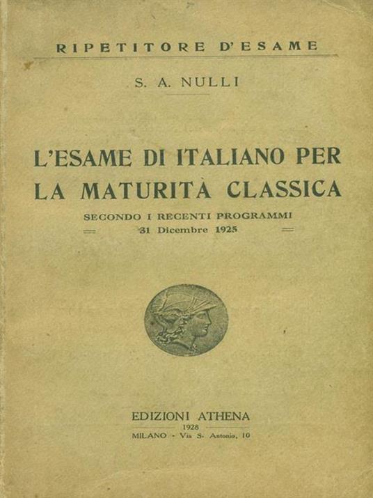 L' esame di Italiano per la matura classica - Siro Attilio Nulli - copertina