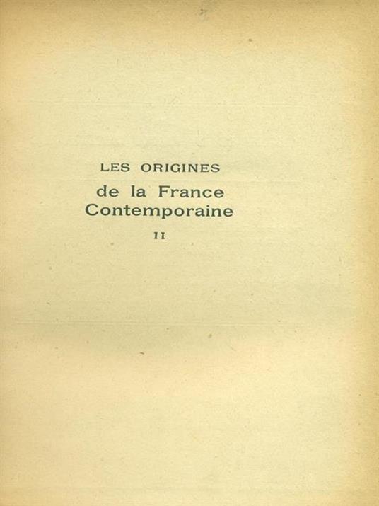 Les origines de la France Contemporaine II - Hippolyte Taine - 8