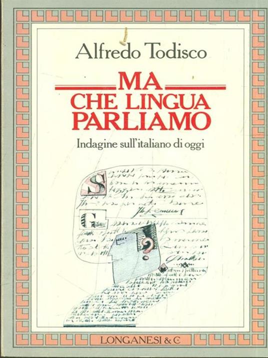 Ma che lingua parliamo? - Alfredo Todisco - 2