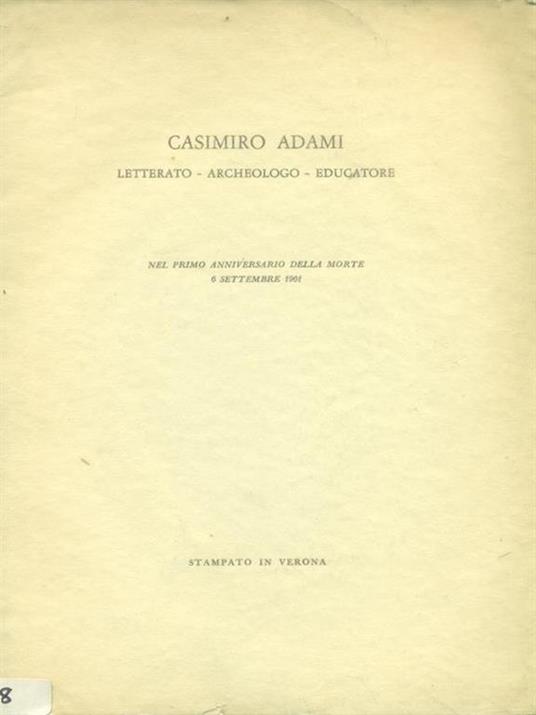 Casmiro Adami. Letterato. Archeologo. Educatore - copertina