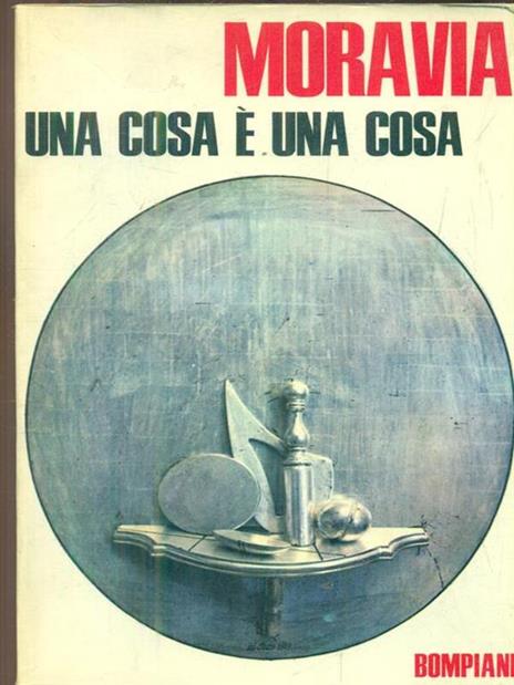 Una cosa è una cosa - Alberto Moravia - 3