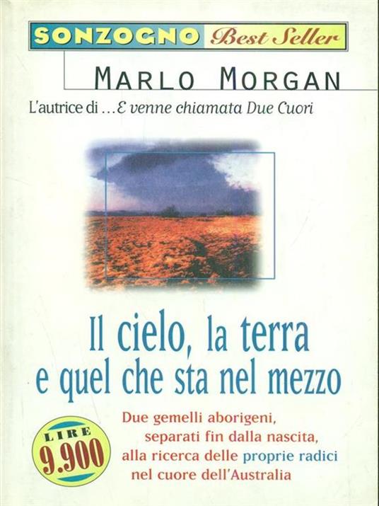 Il cielo,la terra e quel che sta nel mezzo - Marlo Morgan - copertina