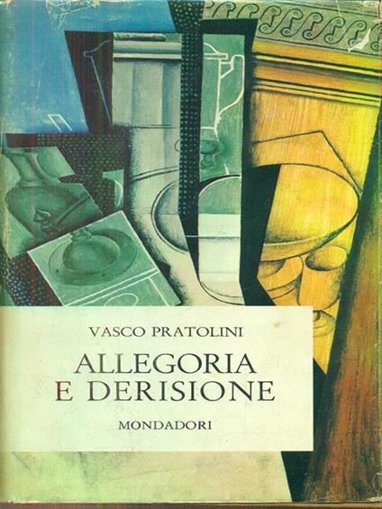 Allegoria e derisione - Vasco Pratolini - copertina