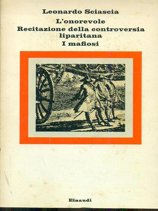 L' onorevole recitazione della controversia liparitana i mafiosi - Leonardo Sciascia - 6