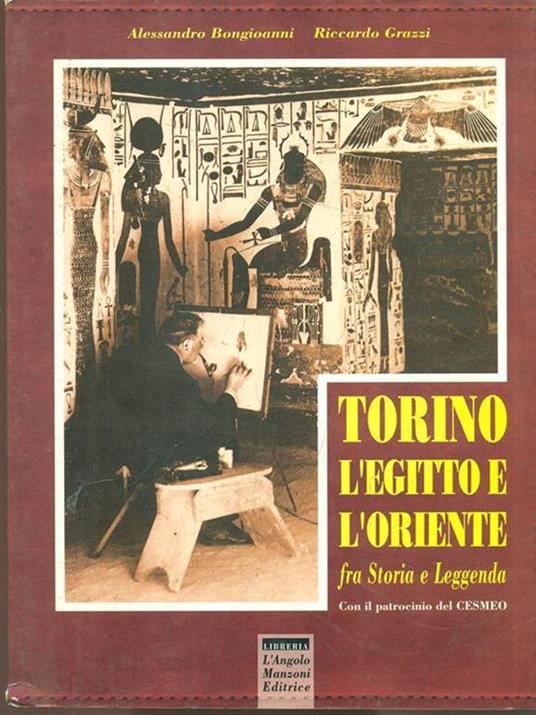 Torino l'Egitto e l'Oriente - Alessandro Bongioanni - Libro Usato - L'Angolo  Manzoni Editrice - Le radici | IBS