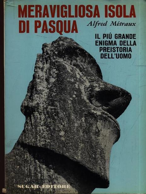 Meravigliosa Isola di Pasqua - Alfred Metraux - copertina